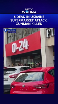 6 Killed As Gunman Takes Hostages, Opens Fire In Supermarket In Kyiv