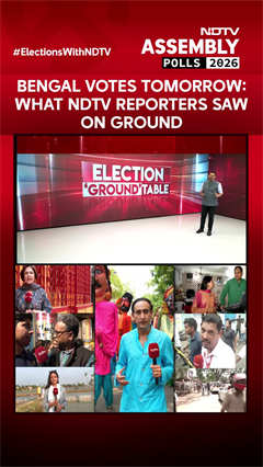 West Bengal Votes Tomorrow: What NDTV Reporters Saw On Ground
