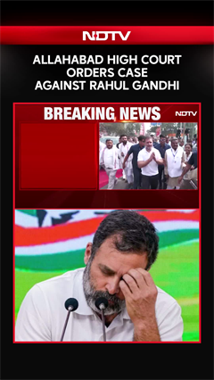 Rahul Gandhi News | Allahabad High Court Orders Case Against Rahul Gandhi In Dual Citizenship Case