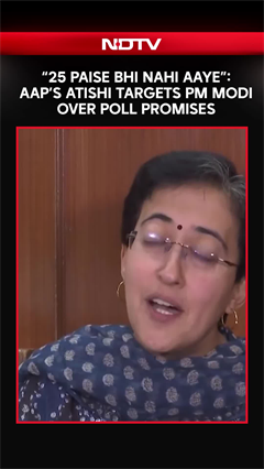 AAP's Atishi Targets PM Modi Over Delhi Poll Promises: "25 Paise Bhi Nahi Aaye"