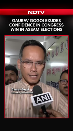 Gaurav Gogoi Confident Of Congress Victory In Assam Elections