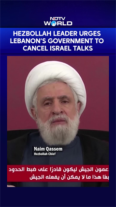 Hezbollah Leader Naim Kassem Urges Lebanon&rsquo;s Government To Cancel Israel Talks