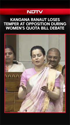 Kangana Ranaut Loses Temper At Opposition During Women's Quota Bill Debate