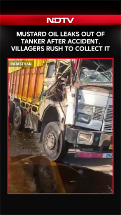 On Camera, Mustard Oil Leaks Out Of Tanker After Accident In Rajasthan, Villagers Rush To Collect It