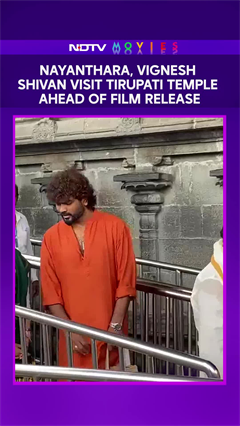 Nayanthara, Vignesh Shivan Visit Tirupati Temple Ahead Of Film Release