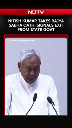 Nitish Kumar Takes Rajya Sabha Oath, Signals Exit From State Government