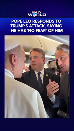 Pope Leo Responds to Trump's Attack, Saying He Has &lsquo;No Fear&rsquo; Of Him
