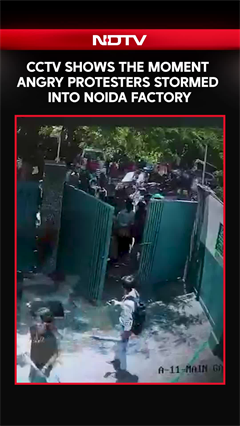 Noida Protest | CCTV Shows The Moment Angry Protesters Stormed Into Noida Factory