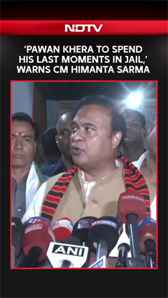 &lsquo;Pawan Khera Will Spend His Last Moments In Assam Jail,&rsquo; Warns CM Himanta Sarma