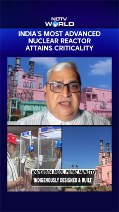 Video: India's Most Advanced Atomic Reactor Attains Criticality In A Major Milestone