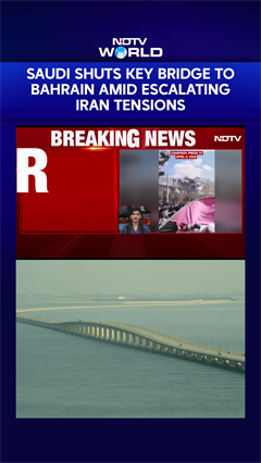 Saudi Arabia Shuts Key Bridge To Bahrain Amid Escalating Iran Tensions
