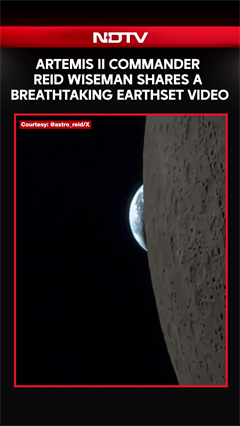 Video : "Only One Chance In This Lifetime": Artemis II Astronaut Shares Stunning Video Of 'Earthset'