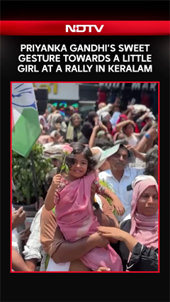 Priyanka Gandhi Invites Girl With Rose To Stage At Peravoor Rally In Kannur, Keralam