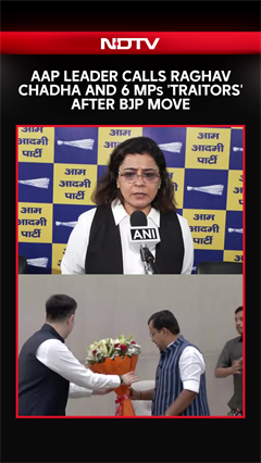 'Traitors': AAP's Priyanka Kakkar Slams Raghav Chadha, 6 MPs After BJP Move