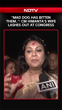 Assam CM's Wife Lashes Out At Congress' Claims: &ldquo;Mad Dog Has Bitten Them&hellip;&rdquo;