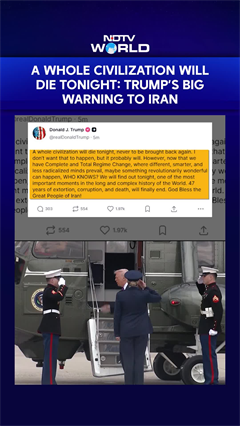 Trump Warns &lsquo;Whole Civilisation Will Die&rsquo; If Iran Misses Deal Deadline