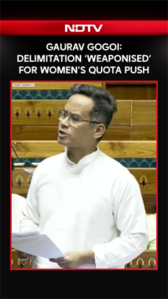 Delimitation &lsquo;Weaponised&rsquo;? Gaurav Gogoi Targets Govt Over Women&rsquo;s Quota Bill