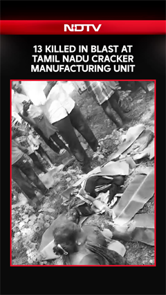 At least 13 Killed In Blast At Tamil Nadu Cracker Manufacturing Unit