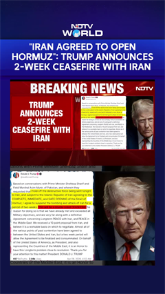 "Iran Agreed To Open Hormuz": Trump announces 2-Week Ceasefire With Iran