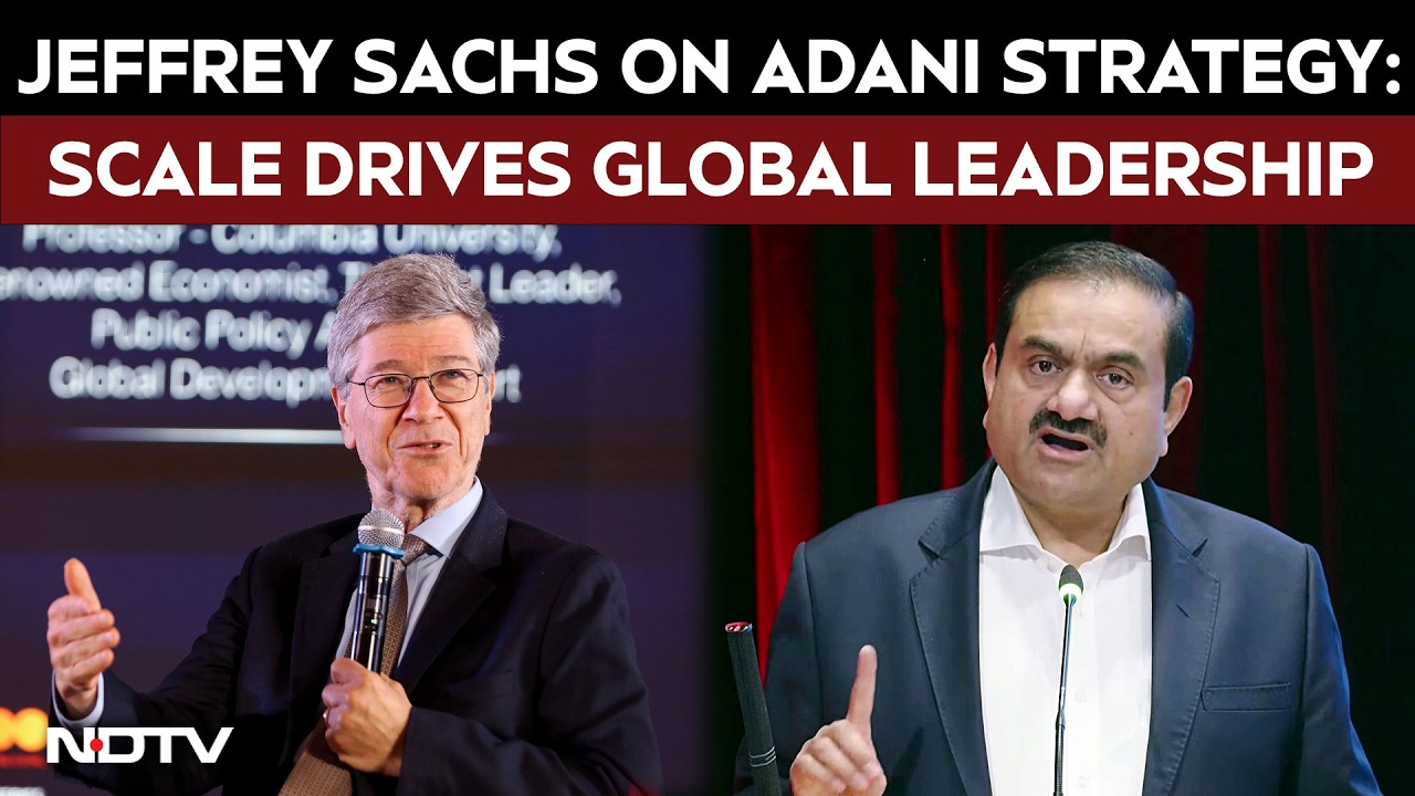 "Large Scale Deployment Creates World Leaders": Jeffrey Sachs On Adani Strategy