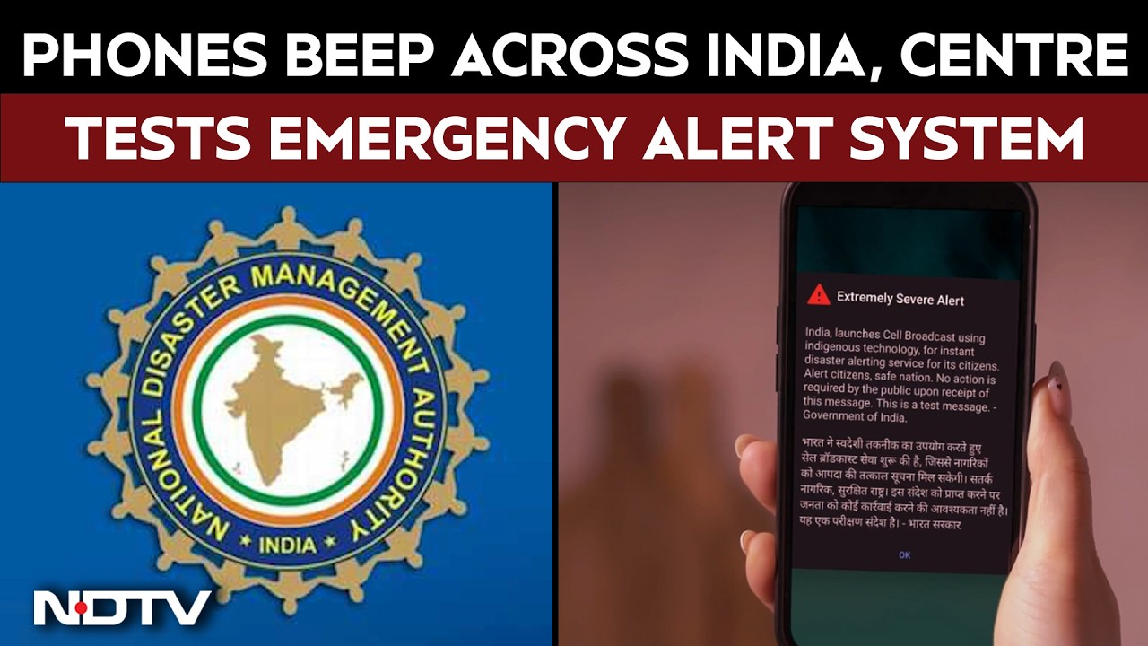 “Extremely Severe Alert”: Phones Beep Across India As Centre Tests Disaster Information Alert System