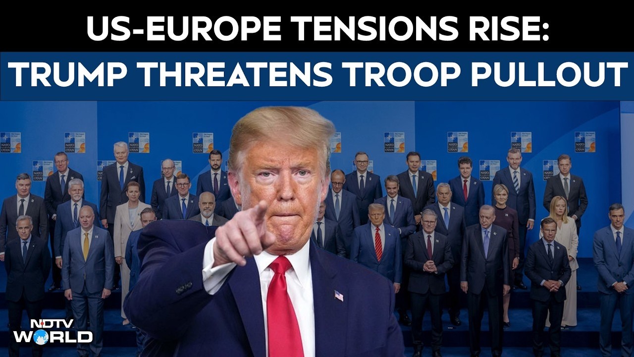 Donald Trump News | US-Europe Tensions Rise: Trump Threatens Troop Pullout