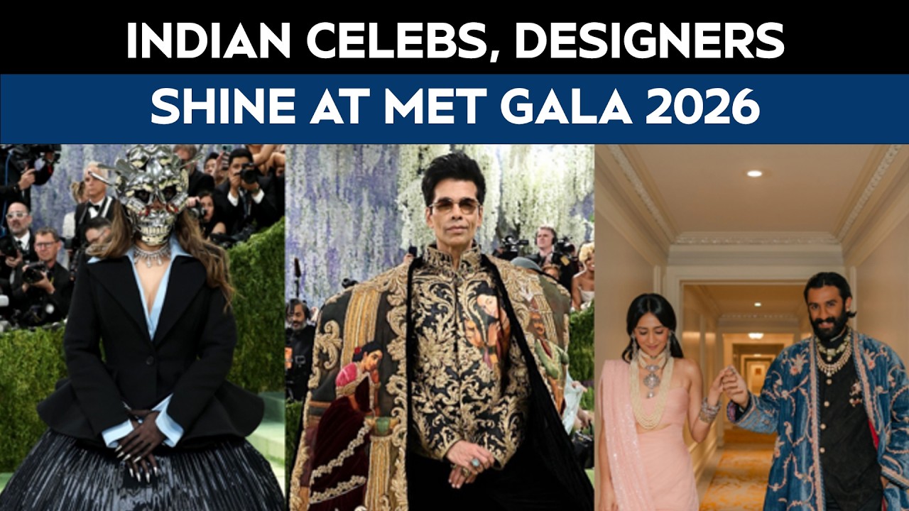 Met Gala 2026 | Indian Celebrities Shine On Met Gala Red Carpet, Global Spotlight On Indian Stars