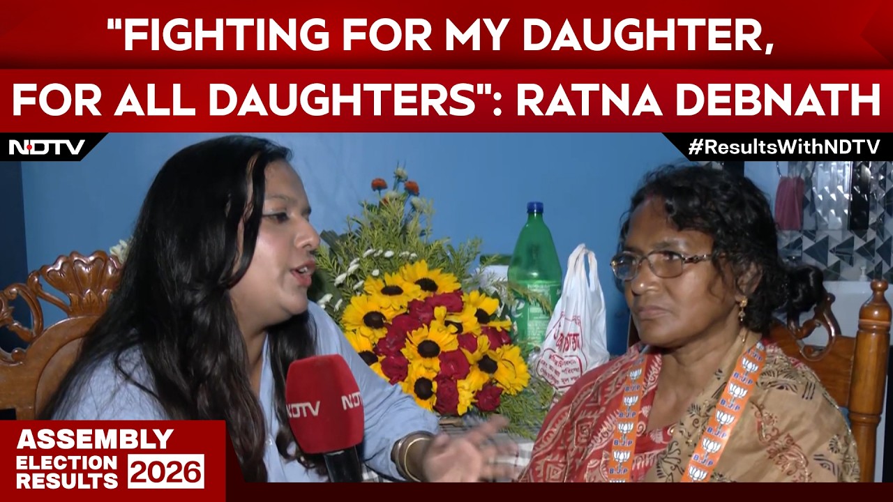 Bengal Poll Results 2026 | &ldquo;Fighting For My Daughter, For All Daughters&rdquo;: Ratna Debnath To NDTV