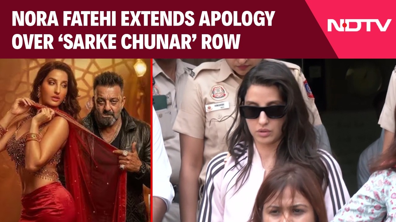 Nora Fatehi Controversial Song | Nora Fatehi Apologises in &lsquo;Sarke Chunar&rsquo; Controversy, Meets NCW