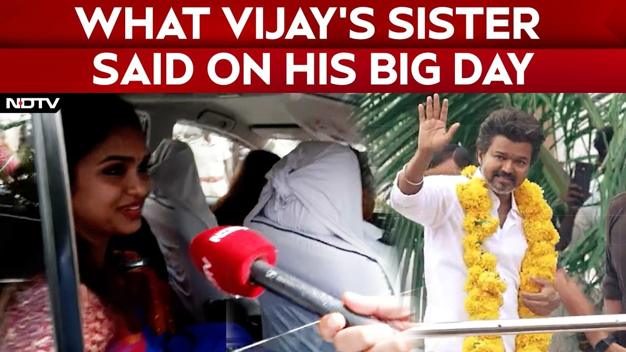 Vijay Latest news | What Vijay's Sister Told NDTV Before His Oath Ceremony