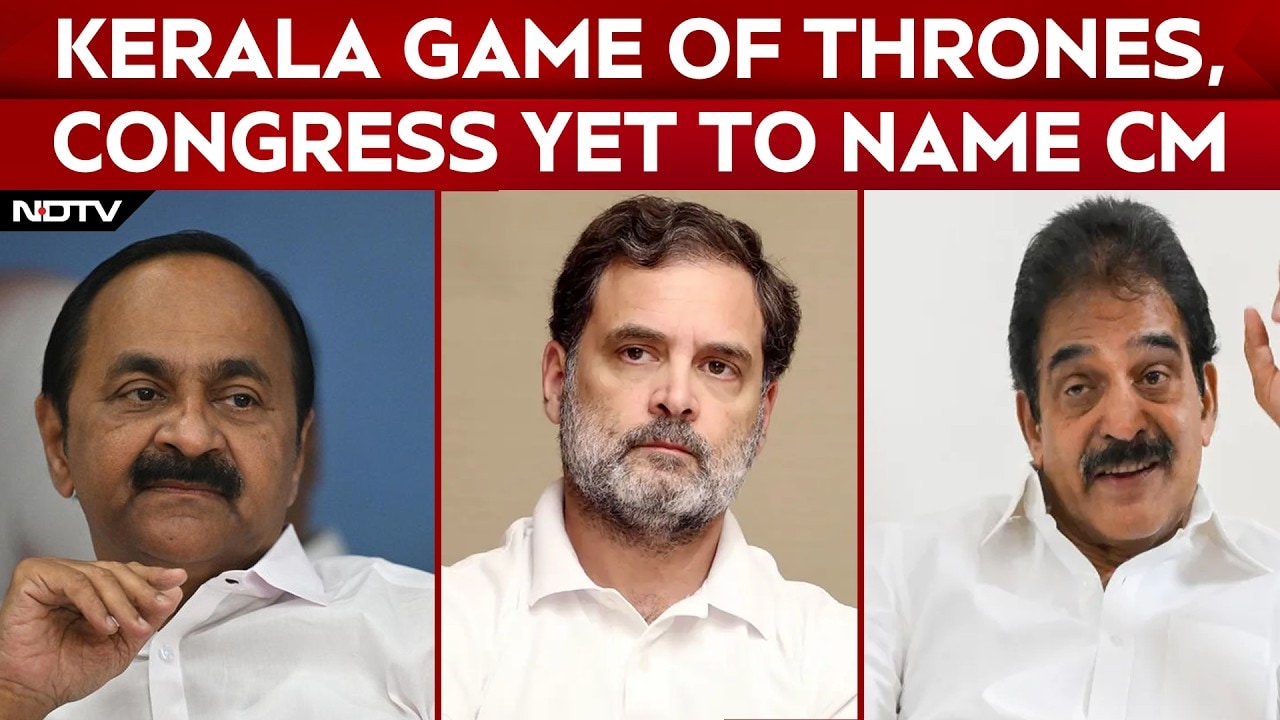 Congress Yet To Name Keralam Chief Minister As Power Struggle Intensifies