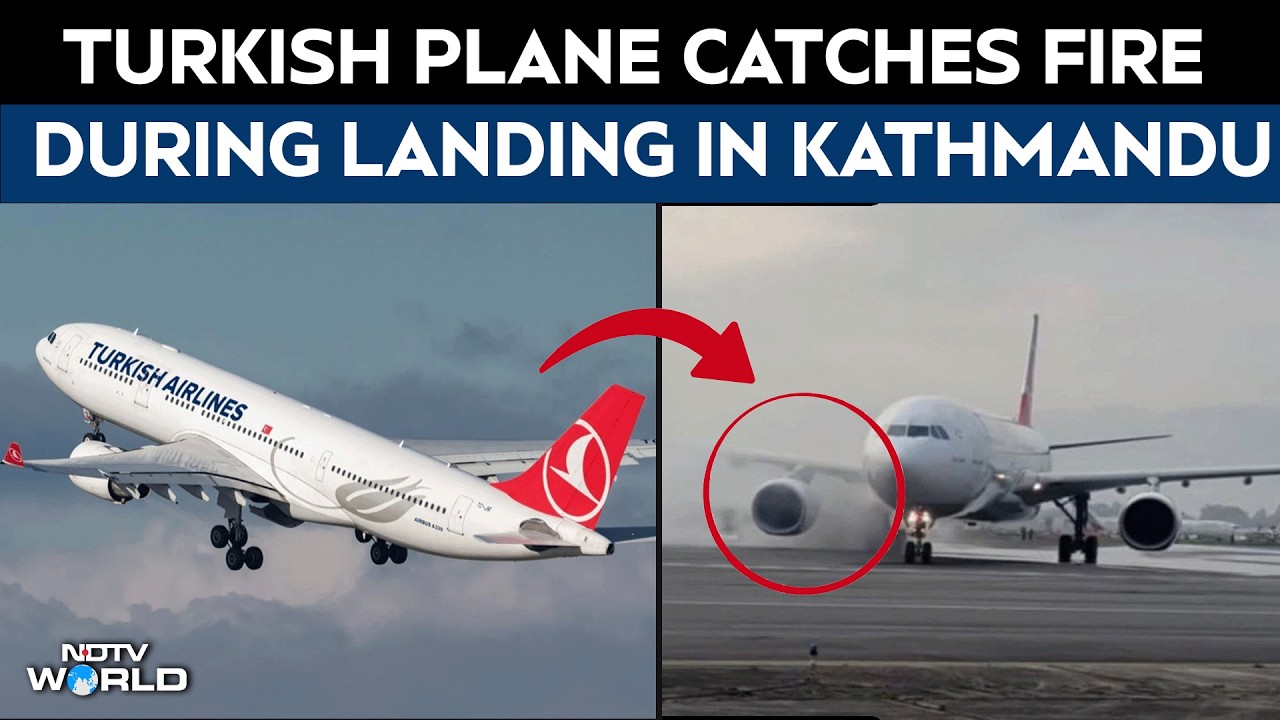 Nepal Airport Fire | Turkish Airline Plane Catches Fire During Landing In Nepal's Kathmandu