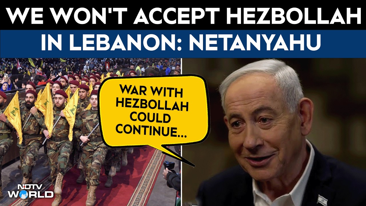 Netanyahu News | Israeli PM Netanyahu Says He Will Not Accept Hezbollah In Lebanon