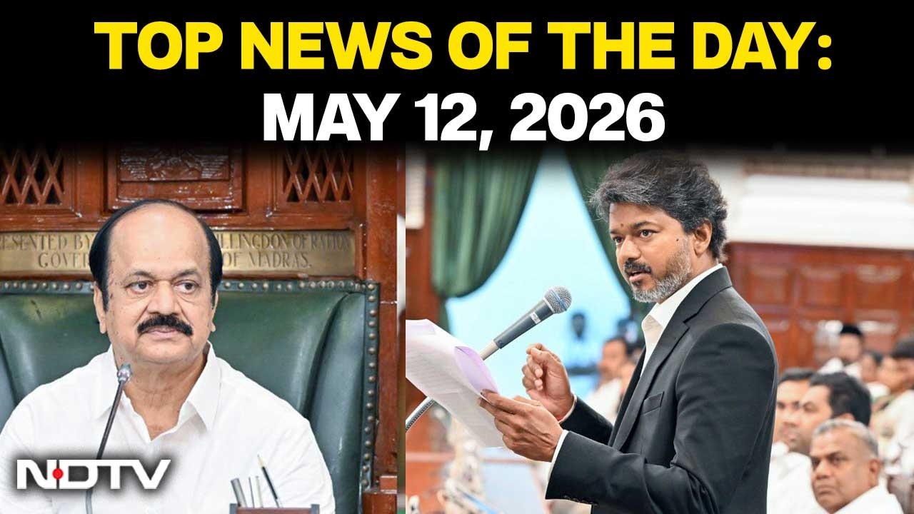 Top News Of The Day: May 12, 2026