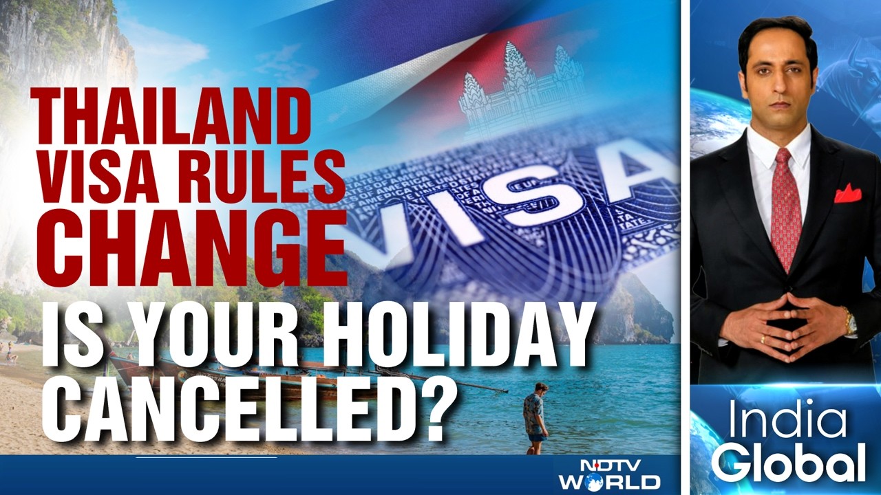 Thailand Visa News | Thailand's New Visa Rules: Tourists From 93 Countries To Be Impacted