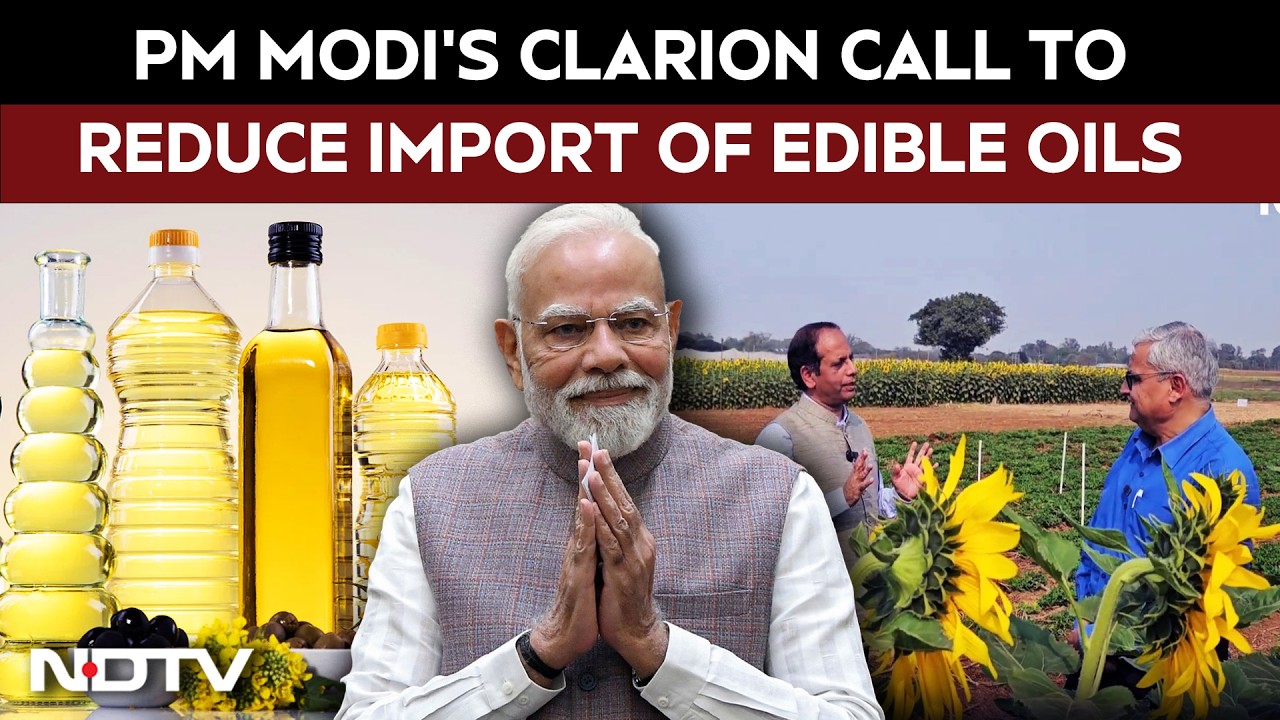 PM Modi Gives Clarion Call To Reduce Import Of Edible Oils