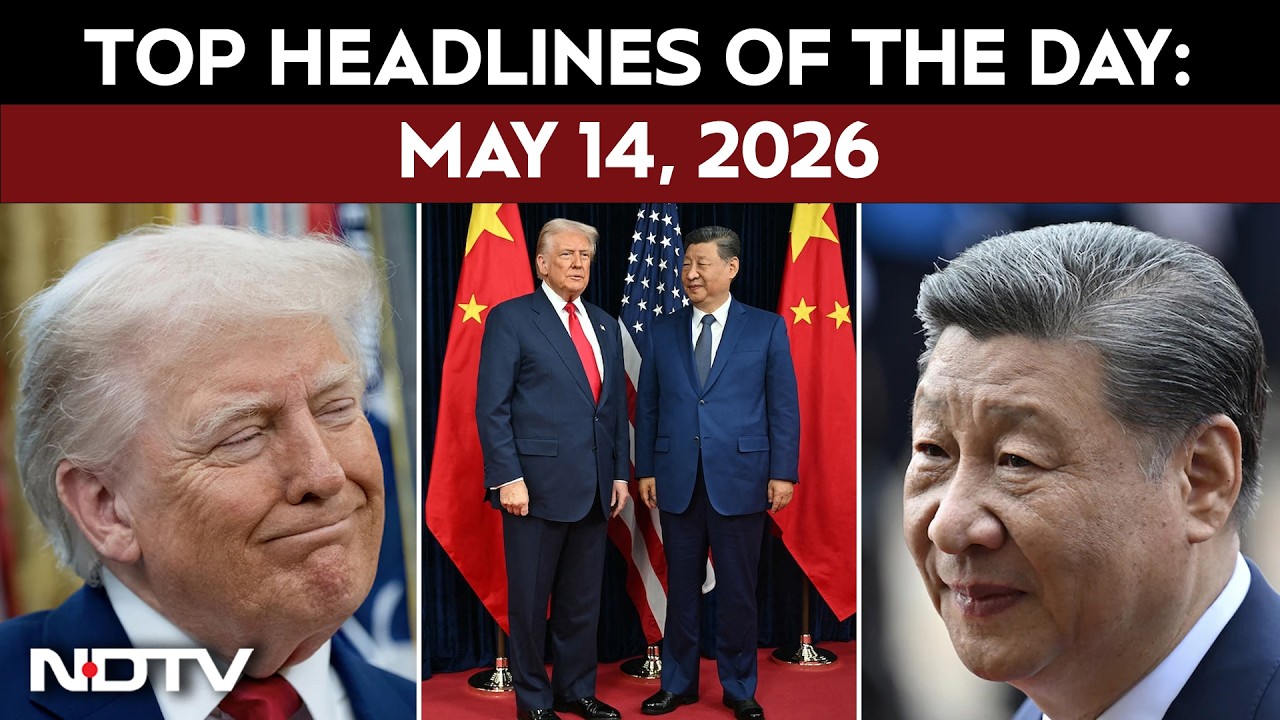 Trump In China For Xi Summit | Top Headlines Of The Day: May 14, 2026