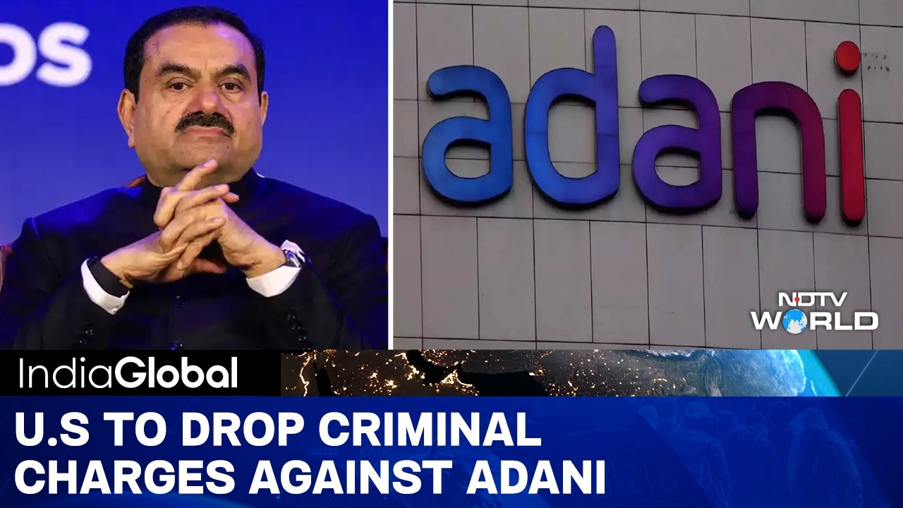 U.S. To Drop Criminal Charges Against Adani Group