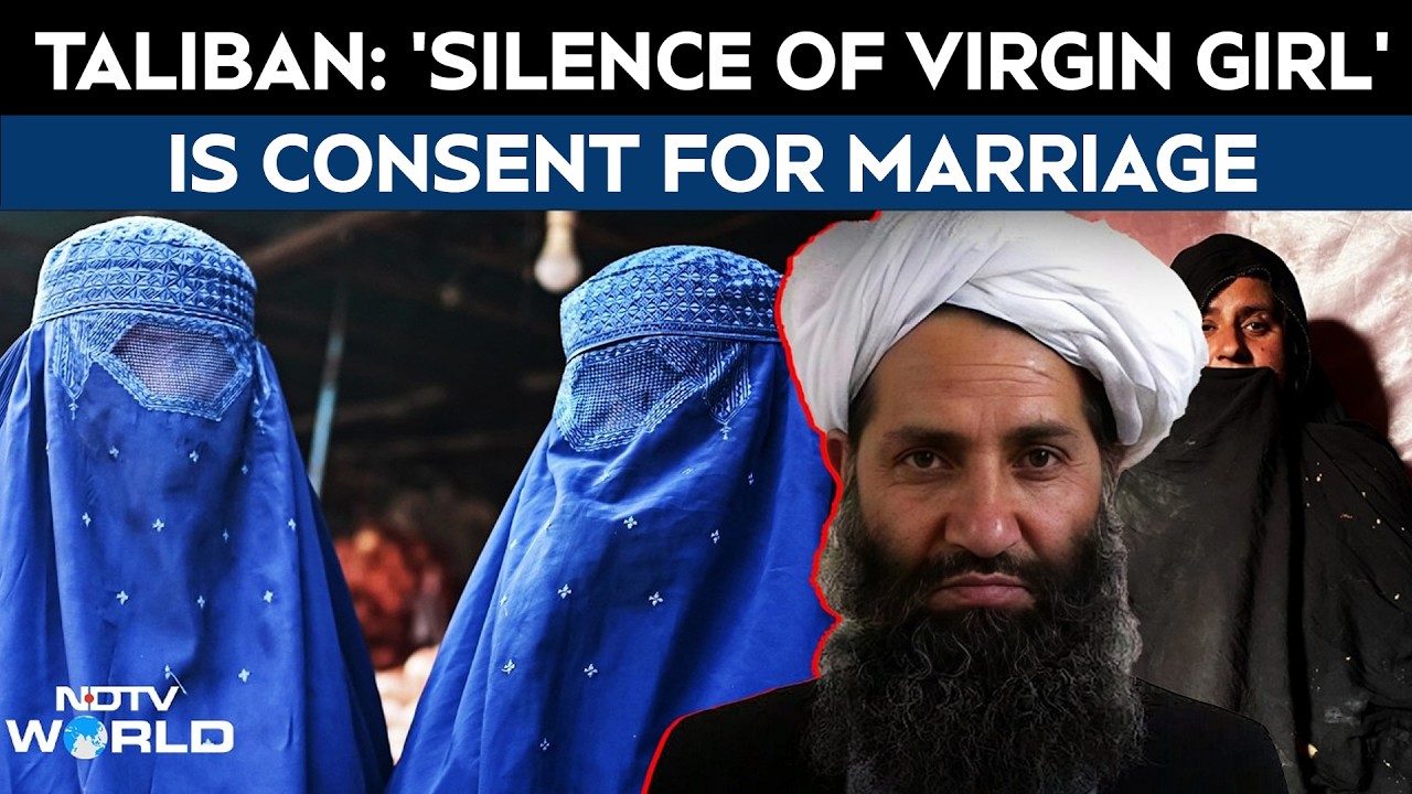 New Taliban Law Says 'Silence Of Virgin Girl' Counts As Consent For Marriage