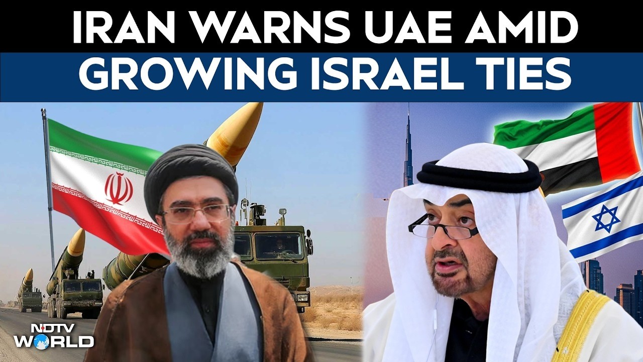 Iran Warns United Arab Emirates Against Deepening Ties With Israel