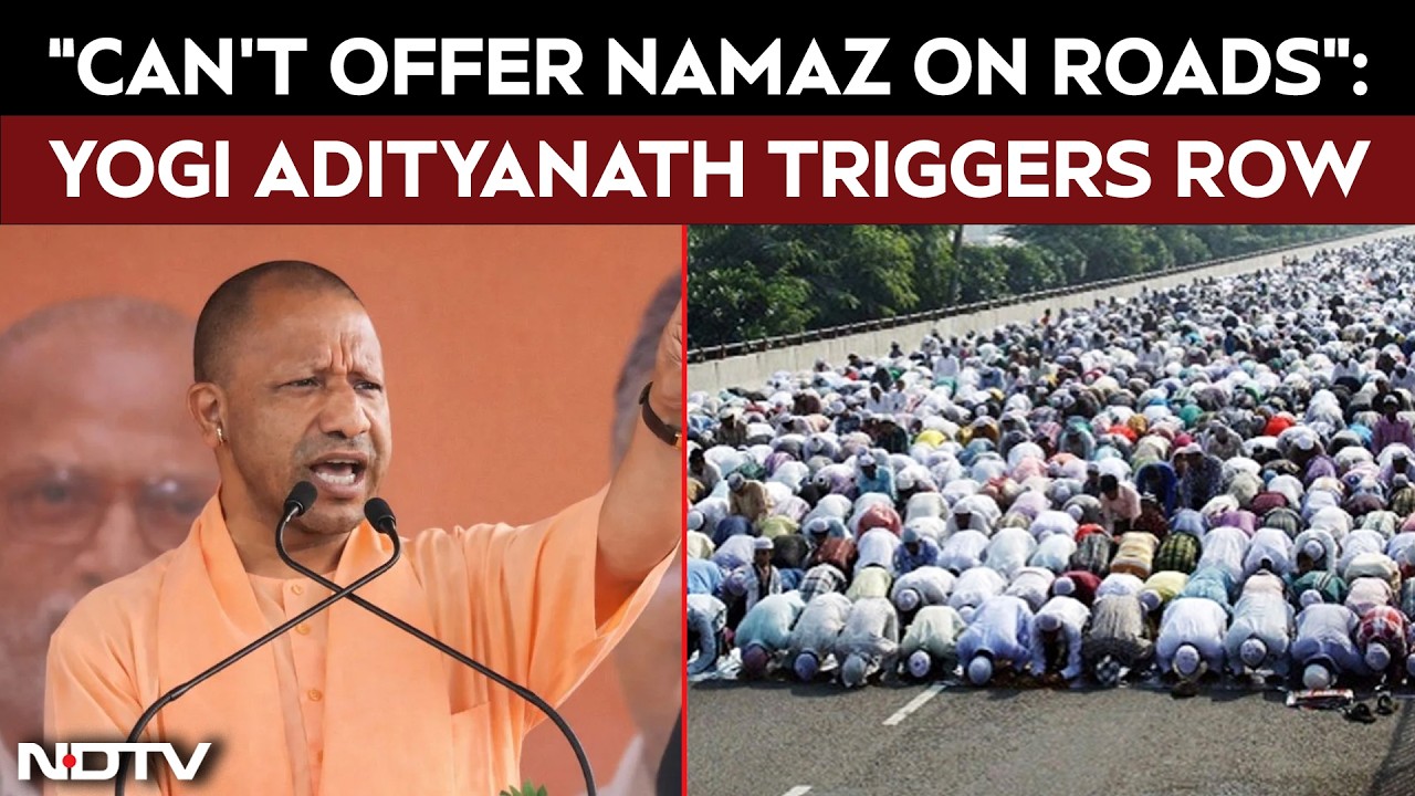 Yogi Adityanath's 'No Namaz On Roadside Triggers' Massive Outrage Among The Opposition