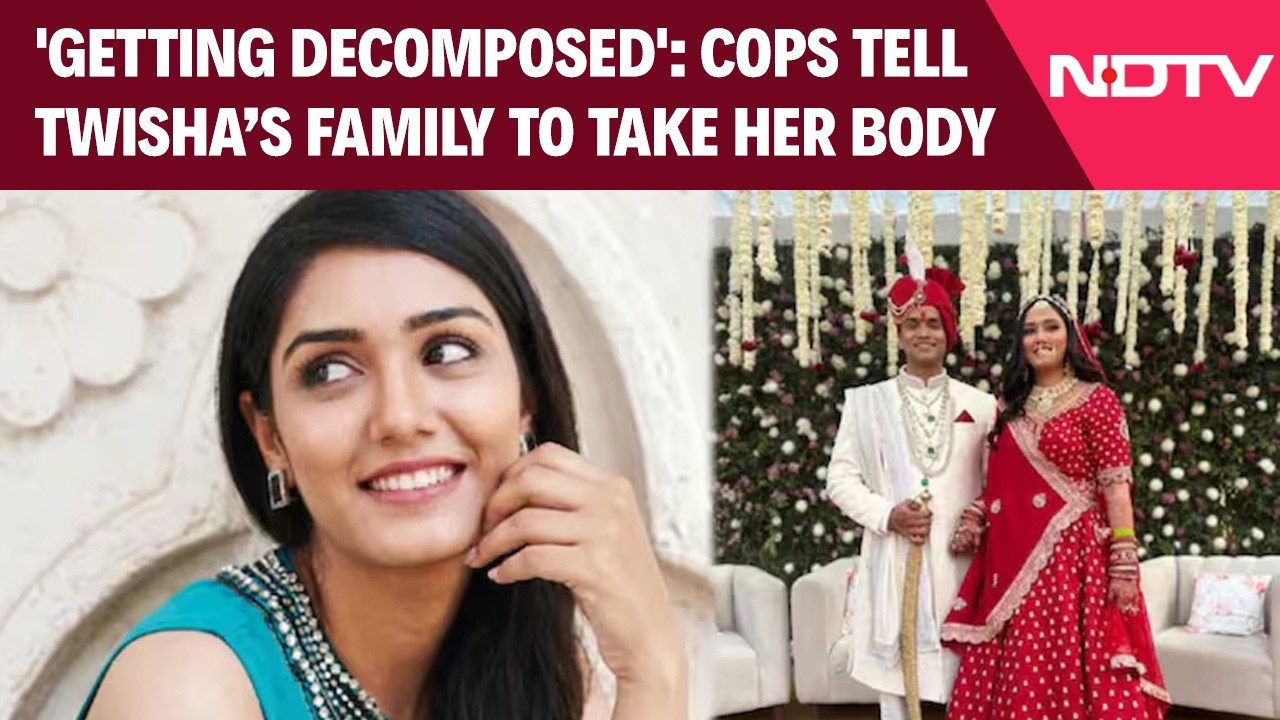 Twisha Sharma Death | 'Body Getting Decomposed. Please Take It': Cops To Twisha Sharma's Family