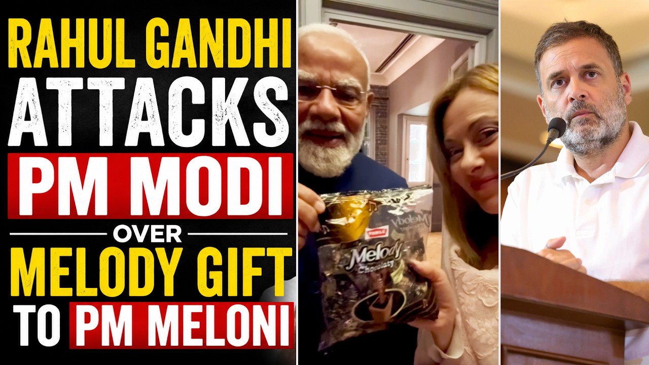 Rahul Gandhi Attacks PM Over 'Melody' Moment With Italy's PM Meloni