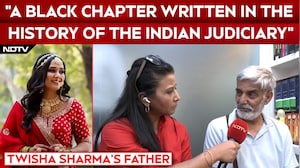 Twisha Sharma's Father: "A Black Chapter Written In The History Of The Indian Judiciary"