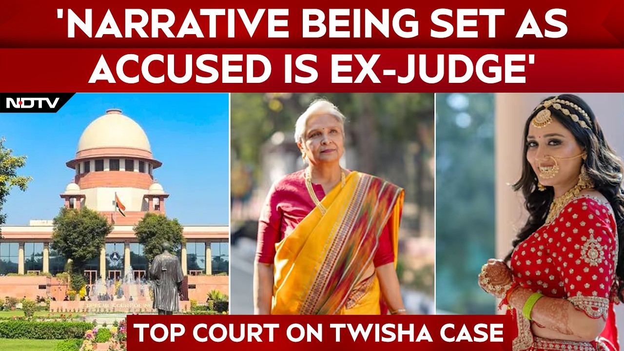 'Narrative Being Set As Accused Is Ex-Judge': Top Court On Twisha Sharma Case