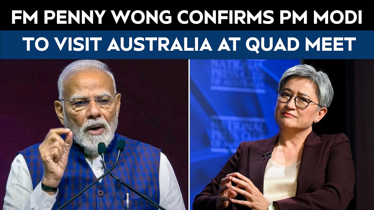 Quad Summit News | Penny Wong Confirms PM Modi&rsquo;s Australia Visit At QUAD FMs Meet