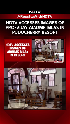 TVK Vijay | NDTV Accesses Images Of Pro-Vijay AIADMK MLAs In Puducherry Resort