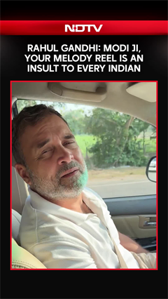 Rahul Gandhi Attacks PM: "Modi Ji, Your Melody Reel Is An Insult To Every Indian"