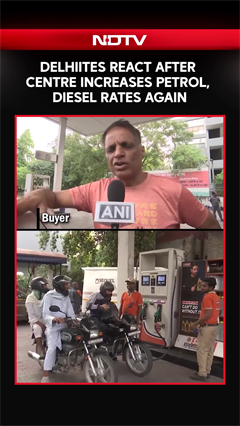 Delhiites React After Centre Increases Petrol, Diesel Rates Again