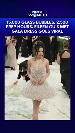 Eileen Gu&rsquo;s Bubble Dress At Met Gala Consisted Of 15,000 Glass Bubbles & Took 2,500 Hours To Make